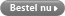 Bestel nu