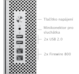Tlačítko napájení, minijack pro sluchátka, dva porty USB 2.0, dva porty FireWire 800
