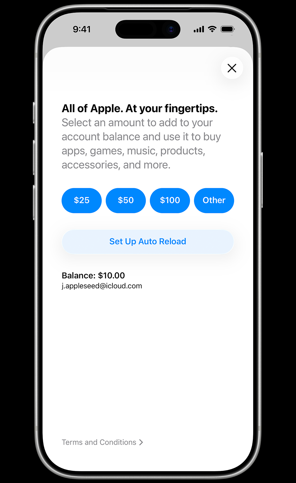 Écran Ajouter de l’argent, texte&nbsp;: Tout ce qu’offre Apple, à portée de main. Sélectionnez un montant à ajouter au solde de votre compte et utilisez-le pour acheter des apps, des jeux, de la musique, des produits, des accessoires et bien plus encore. Montants de recharge&nbsp;: 25&nbsp;€, 50&nbsp;€, 100&nbsp;€, Autre et Configurer la recharge automatique. Solde de 10&nbsp;€ pour le compte j.appleseed@icloud.com. Conditions générales.